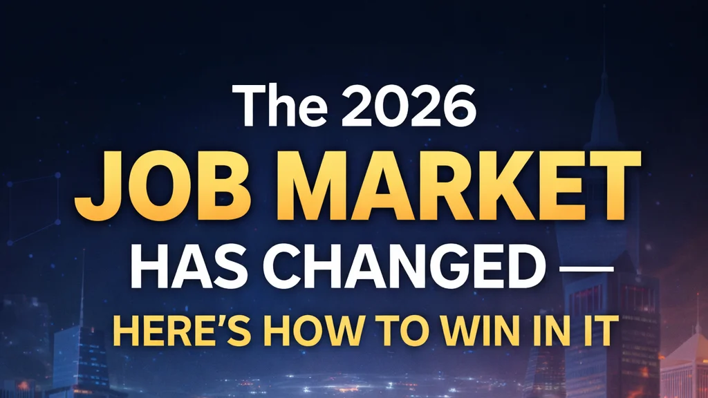 The 2026 Job Market Has Changed — Here’s How to Win in It